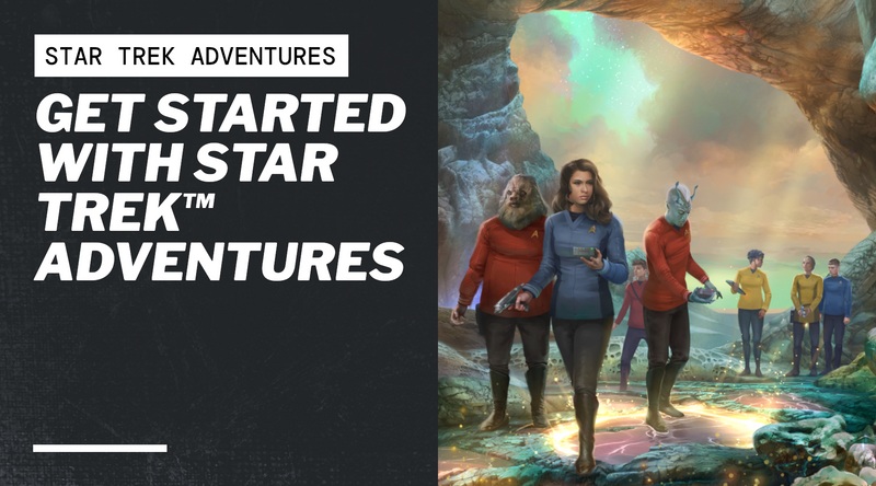 Get Started with Star Trek™ Adventures