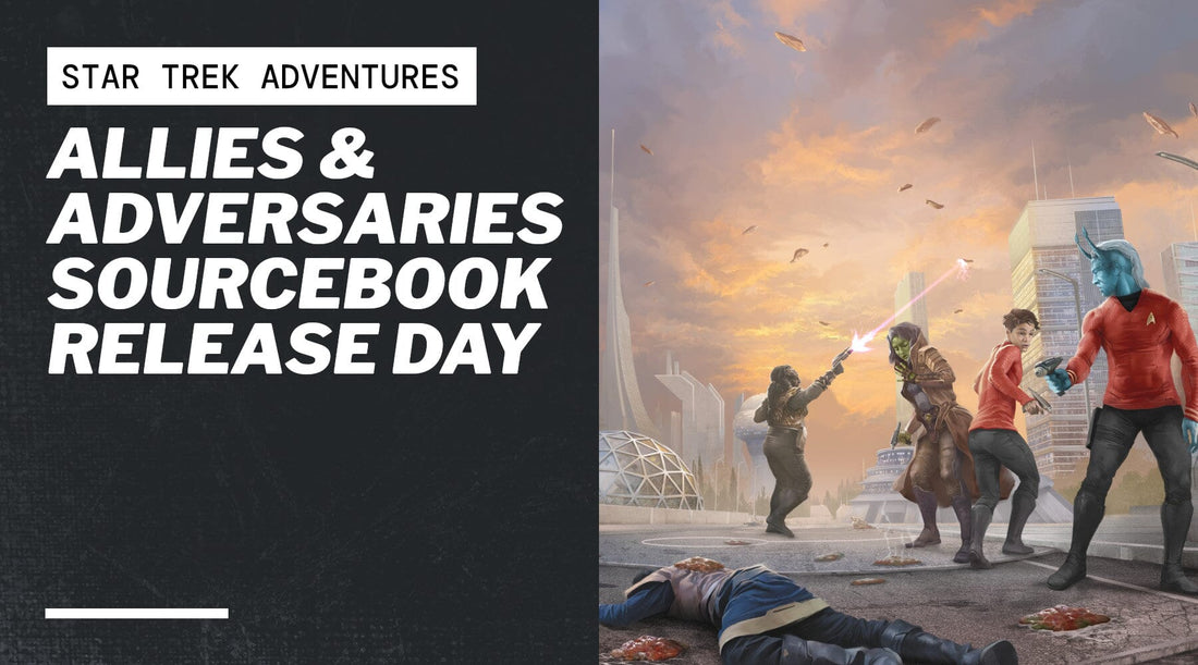 Allies & Adversaries Sourcebook Release Day