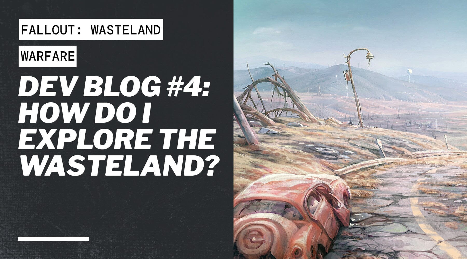 Dev Blog #4: How Do I Explore The Wasteland? – Modiphius Entertainment