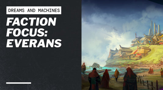 Faction Focus: Everans