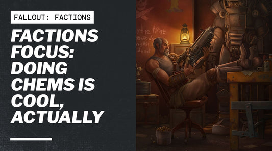 Factions Focus: Doing Chems is Cool, Actually