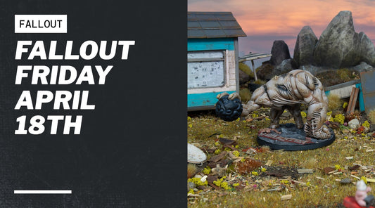 Fallout Friday April 18th