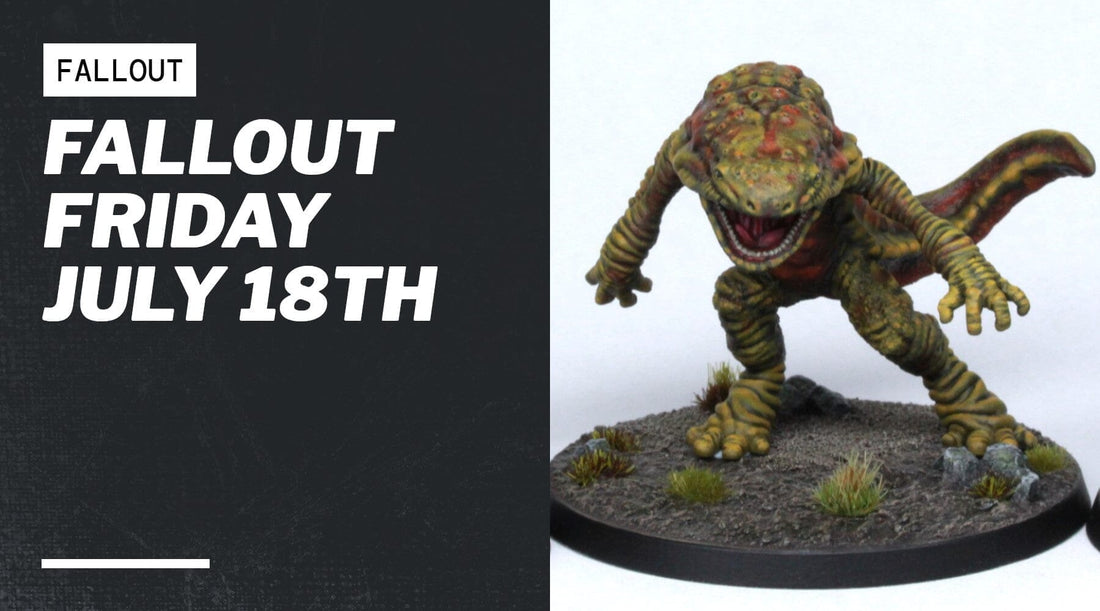 Fallout Friday July 18th