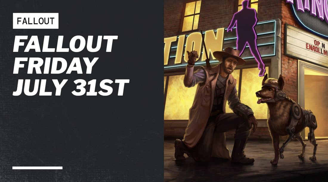Fallout Friday July 31