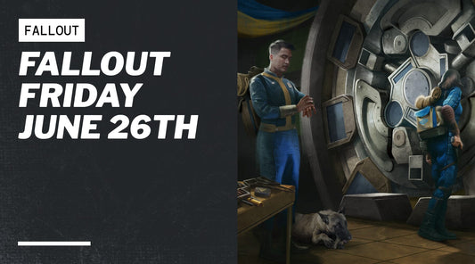 Fallout Friday June 26