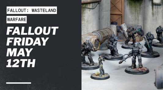 Fallout Friday May 12th