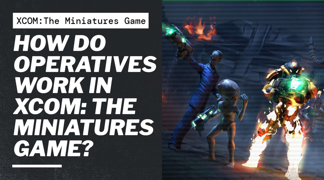 How do Operatives work in XCOM: The Miniatures Game?