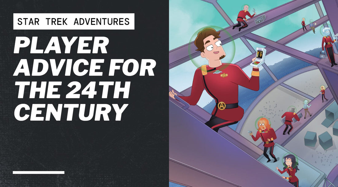 Player Advice For The 24th Century