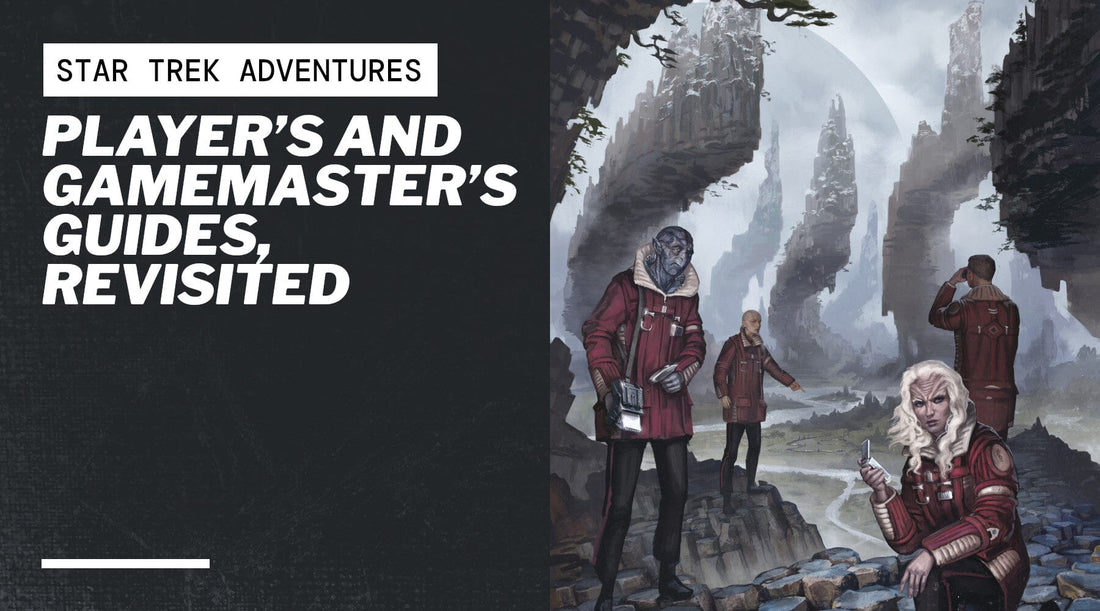 Player’s and Gamemaster’s Guides, Revisited