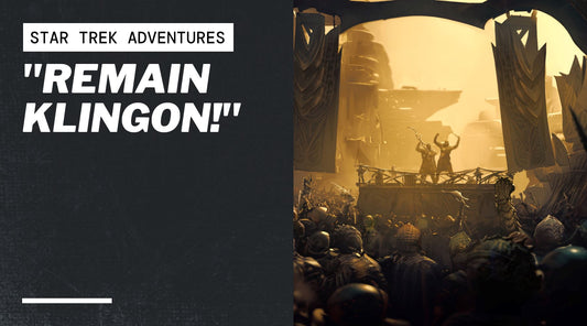 “Remain Klingon!”