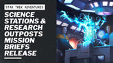 Science Stations & Research Outposts Mission Briefs Release
