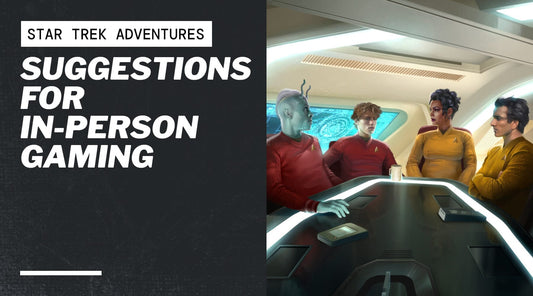 Suggestions for In-Person Gaming