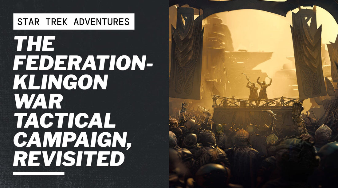 The Federation-Klingon War Tactical Campaign, Revisited