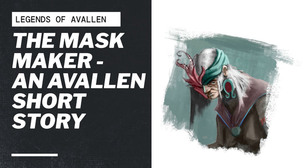 The Mask Maker - An Avallen Short Story