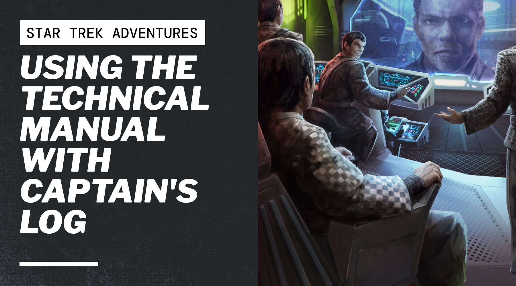 Using the Technical Manual with Captain’s Log – Modiphius Entertainment